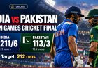 India Set Pakistan 212-Run Target in Asian Games Cricket Final