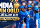 India Beat Pakistan by 19 Runs to Win Asian Games 2026 Cricket Gold