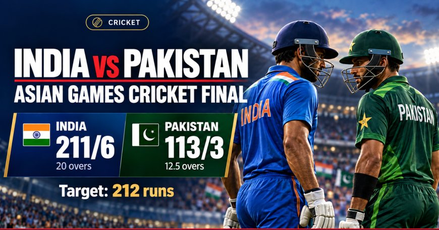 India Set Pakistan 212-Run Target in Asian Games Cricket Final